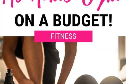 Working Out at Home on a Budget