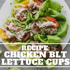 Recipe: Chicken BLT Lettuce Cups