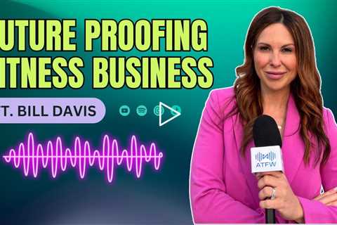 Future-Proofing the Fitness Industry |  AI, Growth & Strategy with CEO of ABC Fitness Bill Davis