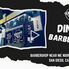 Barbershop near me Normal Heights San Diego, CA - Dino's Barbershop