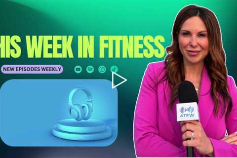 This Week in Fitness: EGYM–Playlist $7.5B Deal, Fitness World Expands, Women’s Health Moves Forward